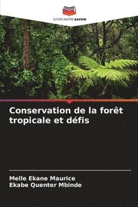 bokomslag Conservation de la fort tropicale et dfis