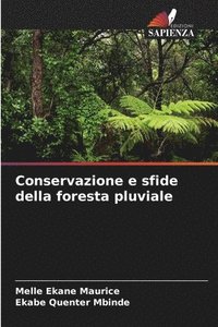 bokomslag Conservazione e sfide della foresta pluviale