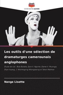 Nange Lisette - Les outils d'une sélection de dramaturges camerounais anglophones, Häftad