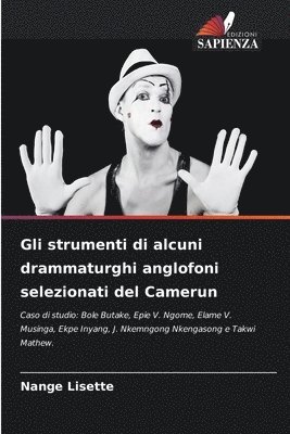 bokomslag Gli strumenti di alcuni drammaturghi anglofoni selezionati del Camerun