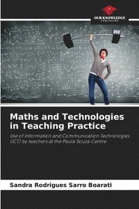 bokomslag Maths and Technologies in Teaching Practice