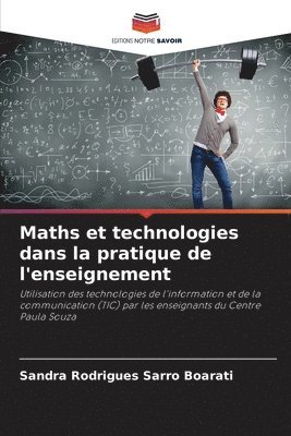 Maths et technologies dans la pratique de l'enseignement
