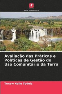 bokomslag Avaliao das Prticas e Polticas de Gesto do Uso Comunitrio da Terra