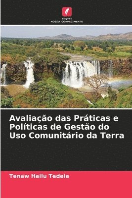 bokomslag Avaliação das Práticas e Políticas de Gestão do Uso Comunitário da Terra