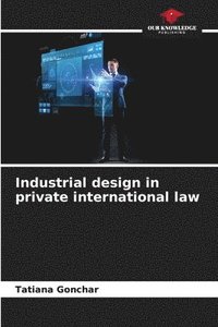 bokomslag Industrial design in private international law