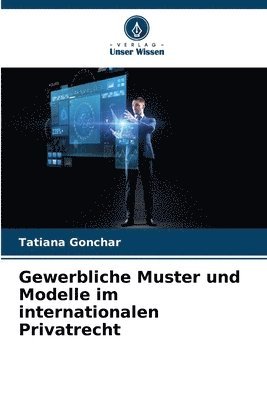 Gewerbliche Muster und Modelle im internationalen Privatrecht 1