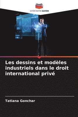 bokomslag Les dessins et modles industriels dans le droit international priv