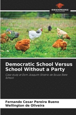 bokomslag Democratic School Versus School Without a Party