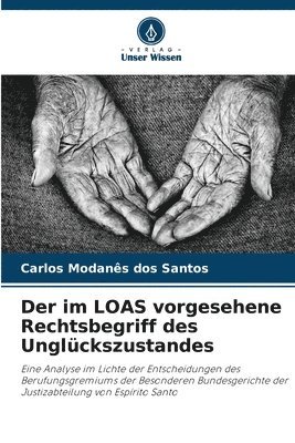 bokomslag im LOAS vorgesehene Rechtsbegriff des Unglückszustandes
