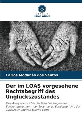 Der im LOAS vorgesehene Rechtsbegriff des Unglckszustandes 1