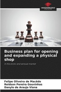 bokomslag Business plan for opening and expanding a physical shop