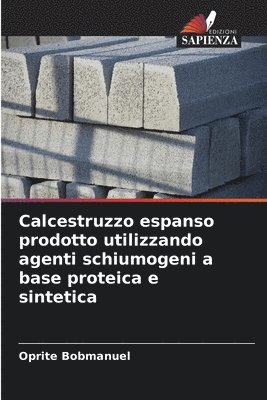 Calcestruzzo espanso prodotto utilizzando agenti schiumogeni a base proteica e sintetica