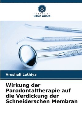 bokomslag Wirkung der Parodontaltherapie auf die Verdickung der Schneiderschen Membran