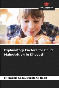 bokomslag Explanatory Factors for Child Malnutrition in Djibouti