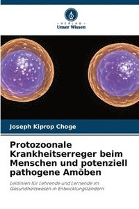 bokomslag Protozoonale Krankheitserreger beim Menschen und potenziell pathogene Amben