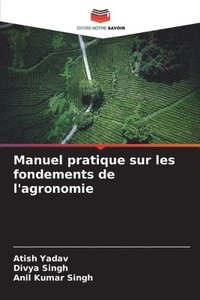 bokomslag Manuel pratique sur les fondements de l'agronomie