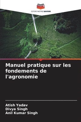 bokomslag Manuel pratique sur les fondements de l'agronomie