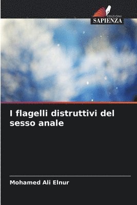 I flagelli distruttivi del sesso anale 1