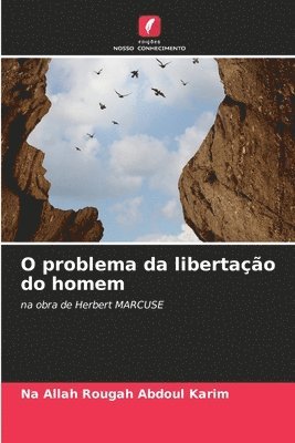 bokomslag O problema da libertao do homem