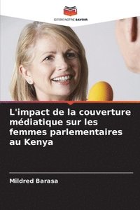 bokomslag L'impact de la couverture mdiatique sur les femmes parlementaires au Kenya