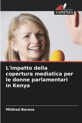 bokomslag L'impatto della copertura mediatica per le donne parlamentari in Kenya