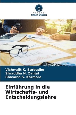 Einfhrung in die Wirtschafts- und Entscheidungslehre 1