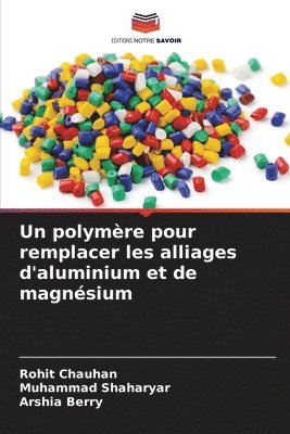 Un polymre pour remplacer les alliages d'aluminium et de magnsium 1