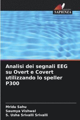 Analisi dei segnali EEG su Overt e Covert utilizzando lo speller P300 1