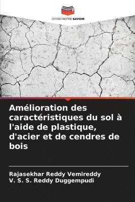 Amlioration des caractristiques du sol  l'aide de plastique, d'acier et de cendres de bois 1