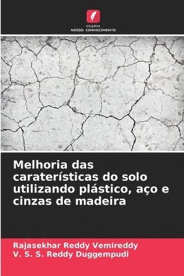Melhoria das caraterísticas do solo utilizando plástico, aço e cinzas de madeira