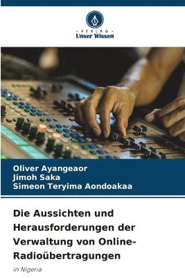 bokomslag Die Aussichten und Herausforderungen der Verwaltung von Online-Radiobertragungen