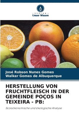 bokomslag Herstellung Von Fruchtfleisch in Der Gemeinde Poos in Teixeira - PB