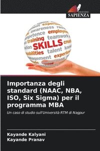 bokomslag Importanza degli standard (NAAC, NBA, ISO, Six Sigma) per il programma MBA