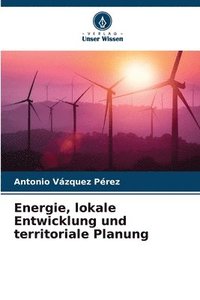 bokomslag Energie, lokale Entwicklung und territoriale Planung