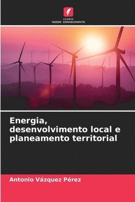 bokomslag Energia, desenvolvimento local e planeamento territorial