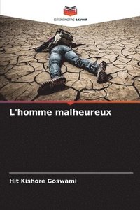 bokomslag L'homme malheureux