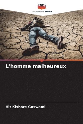 L'homme malheureux 1