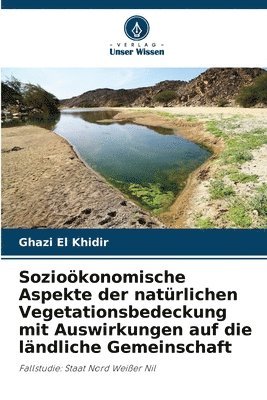 Sozioökonomische Aspekte der natürlichen Vegetationsbedeckung mit Auswirkungen auf die ländliche Gemeinschaft