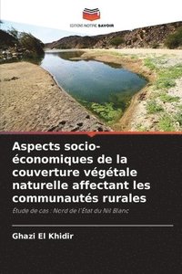 bokomslag Aspects socio-conomiques de la couverture vgtale naturelle affectant les communauts rurales