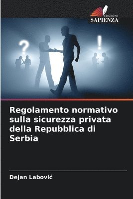 bokomslag Regolamento normativo sulla sicurezza privata della Repubblica di Serbia