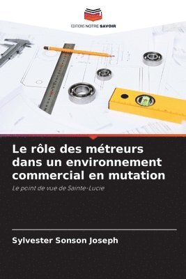 Sylvester Sonson Joseph - rôle des métreurs dans un environnement commercial en mutation, Häftad