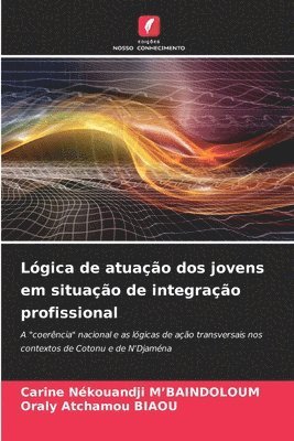 bokomslag Lógica de atuação dos jovens em situação de integração profissional