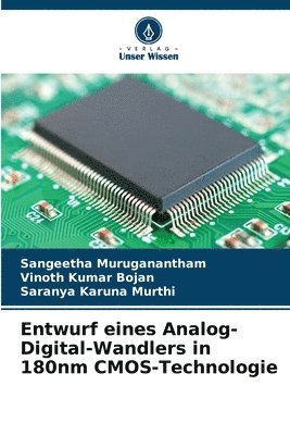 Entwurf eines Analog-Digital-Wandlers in 180nm CMOS-Technologie 1