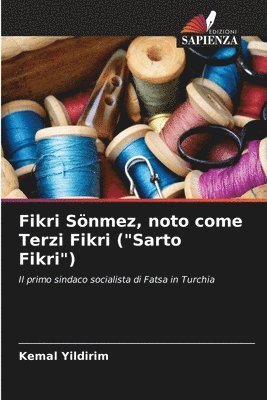 Kemal Yildirim - Fikri Sönmez, noto come Terzi Fikri ("Sarto Fikri"), Häftad