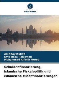 bokomslag Schuldenfinanzierung, islamische Fiskalpolitik und islamische Mischfinanzierungen