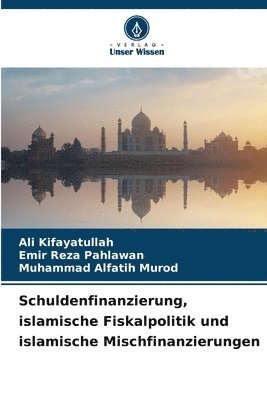 bokomslag Schuldenfinanzierung, islamische Fiskalpolitik und islamische Mischfinanzierungen