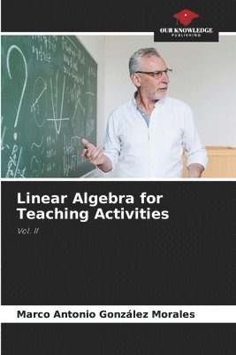 bokomslag Linear Algebra for Teaching Activities