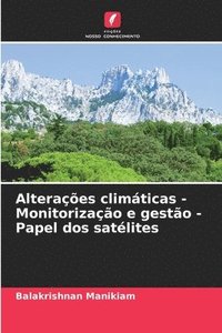 bokomslag Alterações climáticas - Monitorização e gestão - Papel dos satélites