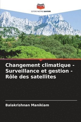 Changement climatique - Surveillance et gestion - Rle des satellites 1