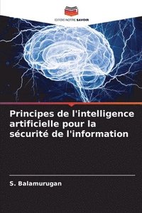 bokomslag Principes de l'intelligence artificielle pour la scurit de l'information